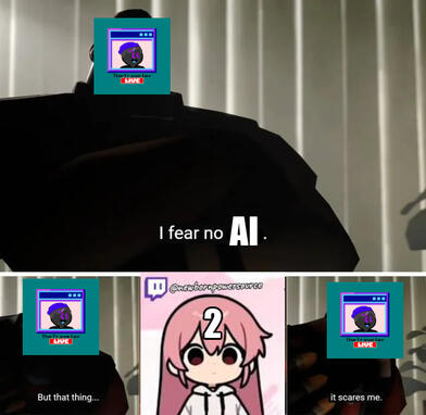 @TheTravelerAndMelody // I fear no AI (meme)